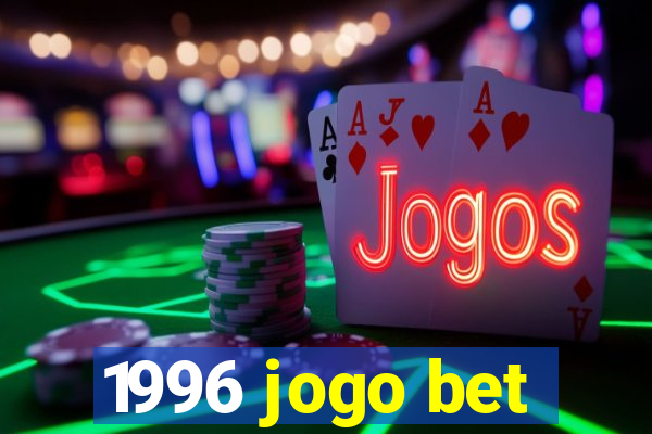 1996 jogo bet